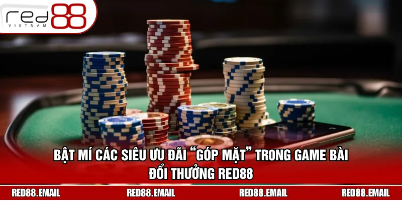 Game Bài Đổi Thưởng RED88: Đổi Đời Chỉ Với 1 Cú Click Bật mí các siêu ưu đãi “góp mặt” tring game bài đổi thưởng RED88