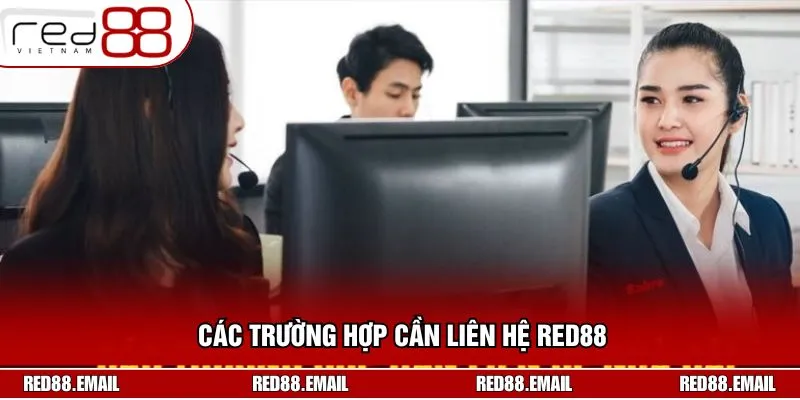 Liên Hệ RED88 - Nhận Hỗ Trợ Nhanh, An Toàn Mọi Lúc Các trường hợp nên liên lạc với đơn vị để được giải đáp