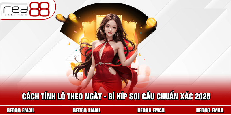 Cách Tính Lô Theo Ngày - Bí Kíp Soi Cầu Chuẩn Xác 2025 Cách Tính Lô Theo Ngày - Bí Kíp Soi Cầu Chuẩn Xác 2025