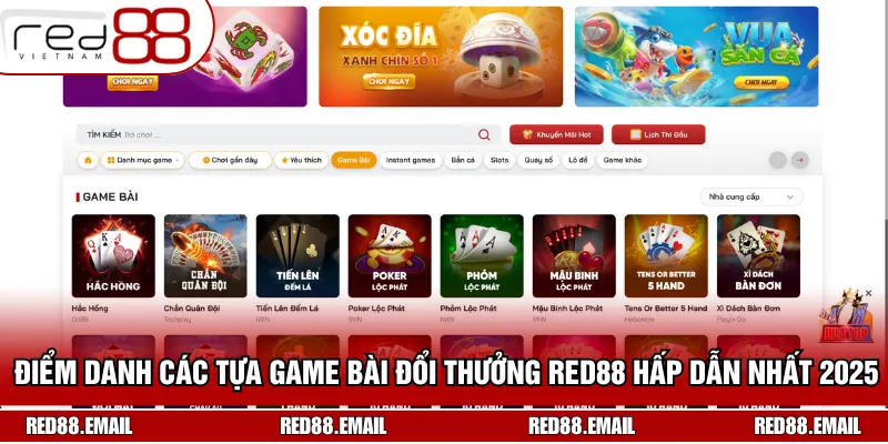 Game Bài Đổi Thưởng RED88: Đổi Đời Chỉ Với 1 Cú Click Điểm danh các tựa game bài đổi thưởng RED88 hấp dẫn nhất 2025