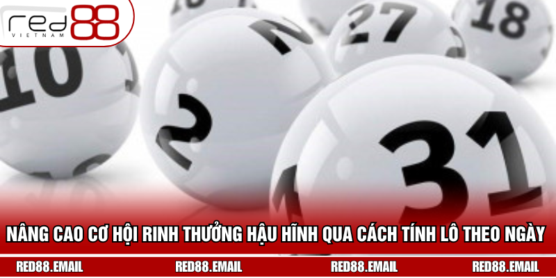 Cách Tính Lô Theo Ngày - Bí Kíp Soi Cầu Chuẩn Xác 2025 Nâng cao cơ hội rinh thưởng hậu hĩnh qua cách tính lô theo ngày