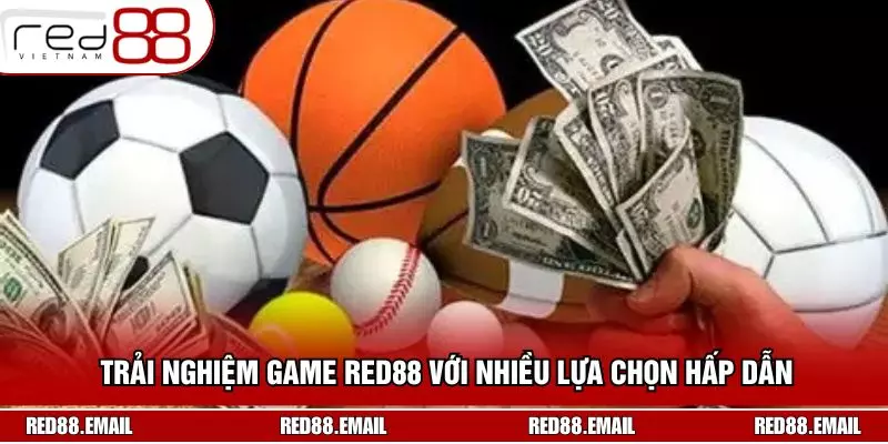 Trải nghiệm Game RED88 với nhiều lựa chọn hấp dẫn